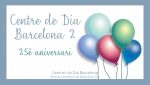 25 Aniversario del Centro de Día Barcelona 2