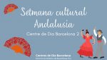 Setmana Cultural Andalusa al Centre de Dia Barcelona 2